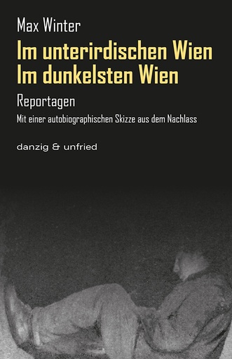 Im dunkelsten Wien / Im unterirdischen Wien (E-Book)